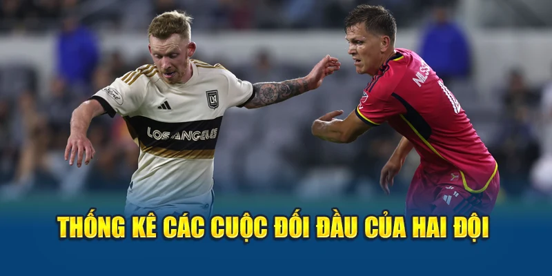 Thống kê các cuộc đối đầu của hai đội